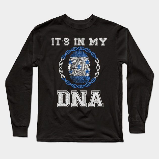 Honduras  It's In My DNA - Gift for Honduran From Honduras Long Sleeve T-Shirt by Country Flags